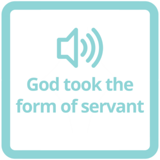 God took the form of servant